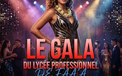 VENEZ TOUS AU GALA DU LP DE FAA&rsquo;A LE 21 AVRIL 2026